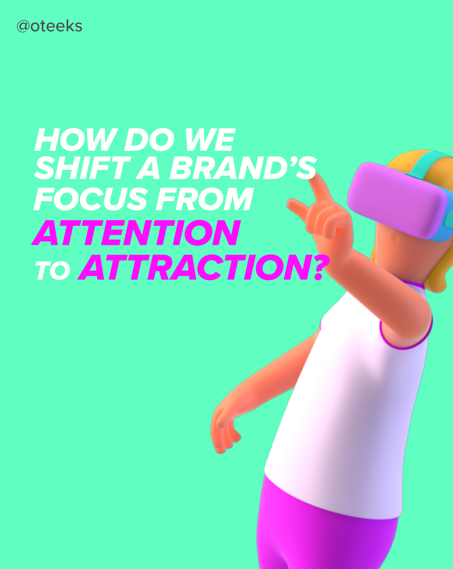 Attention VS Attraction